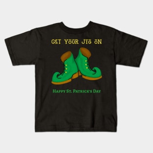 GET YOUR JIG ON - Happy St. Patrick's Day Kids T-Shirt